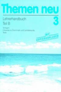 Themen neu 3 Lehrerhandbuch Teil B