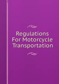 Regulations For Motorcycle Transportation