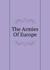 The Armies Of Europe