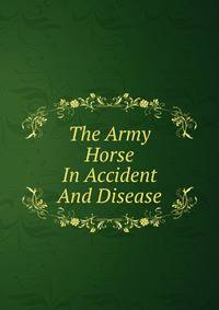 The Army Horse In Accident And Disease