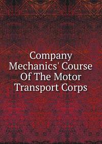 Company Mechanics' Course Of The Motor Transport Corps