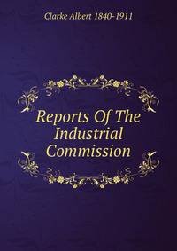 Reports Of The Industrial Commission
