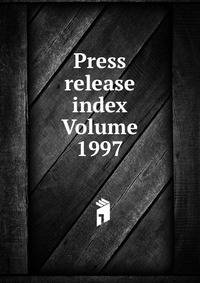 Press release index Volume 1997