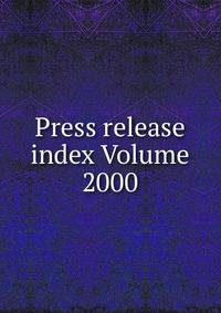 Press release index Volume 2000