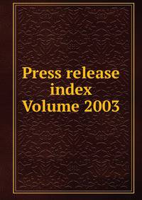 Press release index Volume 2003