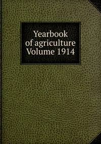 Yearbook of agriculture Volume 1914