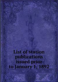 List of station publications issued prior to January 1, 1892