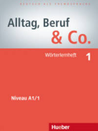 Alltag, Beruf & Co. 1. Worterlernheft