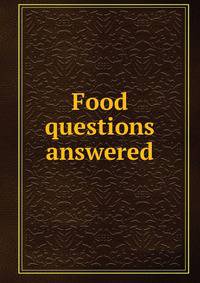 Food questions answered
