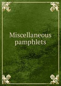 Miscellaneous pamphlets