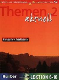 Themen aktuell 2. Lektion 6-10. Kursbuch und Arbeitsbuch mit integrierter Audio-CD