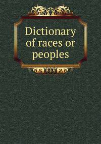 Dictionary of races or peoples