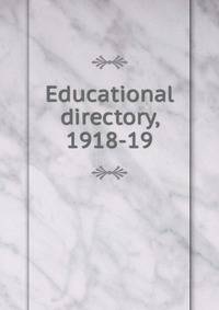 Educational directory, 1918-19