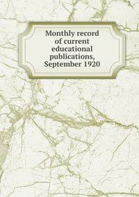 Monthly record of current educational publications, September 1920