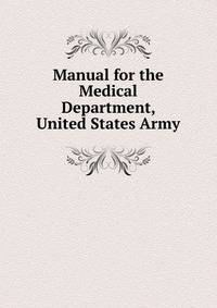 Manual for the Medical Department, United States Army