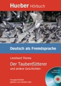 Der Taubenfutterer und andere Geschichten (+ Audio CD)