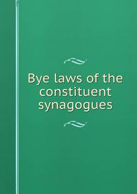 Bye laws of the constituent synagogues