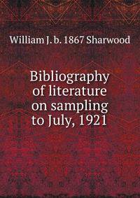 Bibliography of literature on sampling to July, 1921