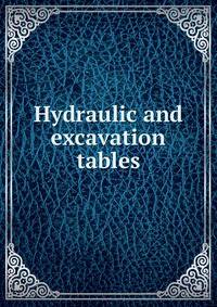 Hydraulic and excavation tables