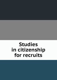 Studies in citizenship for recruits