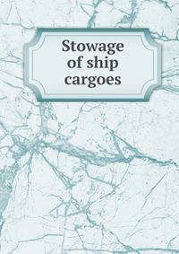 Stowage of ship cargoes