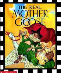The Real Mother Goose / Сказки Матушки Гусыни