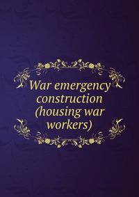 War emergency construction (housing war workers)