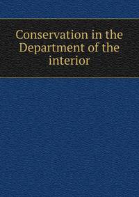 Conservation in the Department of the interior