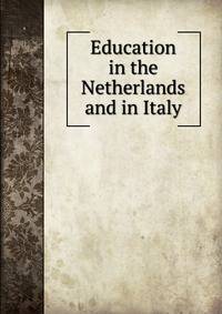 Education in the Netherlands and in Italy