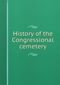 History of the Congressional cemetery