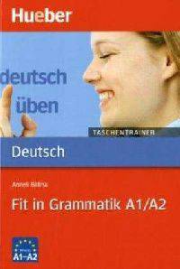 Deutsch Uben: Fit in Grammatik A1/A2: Taschentrainer