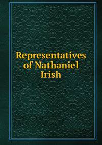 Representatives of Nathaniel Irish