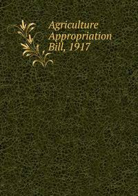 Agriculture Appropriation Bill, 1917