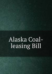 Alaska Coal-leasing Bill