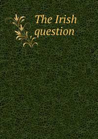 The Irish question