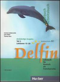 Delfin. Lehrbuch + Arbeitsbuch: Teil 3. Lektionen 15-20. Niveaustufe B1 (+ CD)