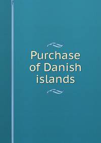 Purchase of Danish islands