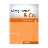 Alltag, Beruf & Co. 4. Lehrerhandbuch