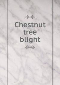 Chestnut tree blight