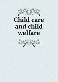 Child care and child welfare