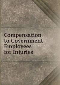 Compensation to Government Employees for Injuries