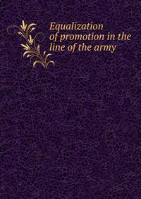 Equalization of promotion in the line of the army