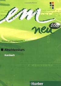 em neu 2008 Abschlusskurs. Kursbuch
