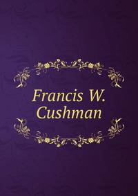 Francis W. Cushman