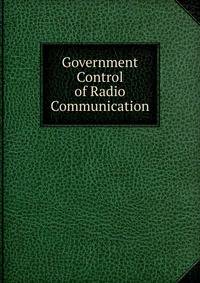 Government Control of Radio Communication