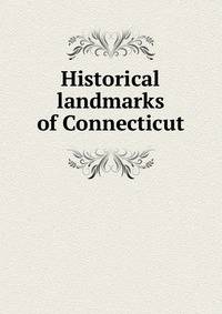 Historical landmarks of Connecticut