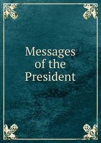 Messages of the President