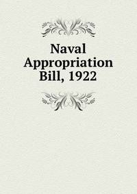 Naval Appropriation Bill, 1922