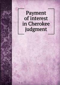Payment of interest in Cherokee judgment