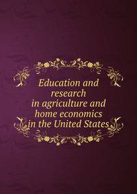 Education and research in agriculture and home economics in the United States